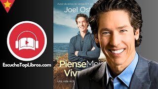 ▷ PIENSE MEJOR VIVA MEJOR  JOEL OSTEEN  EscuchaTopLibros  Resumen  Audiolibro [upl. by Noyahs]