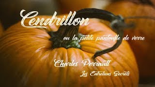 Cendrillon ou La petite pantoufle de verre Charles Perrault Conte Audio [upl. by Chan256]