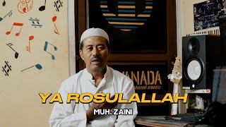 YA ROSULALLAH  MUH ZAINI [upl. by Nwahsed]