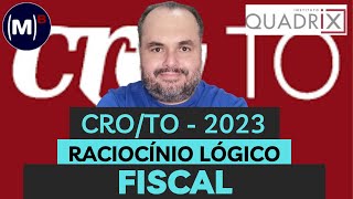 QUADRIX  CROTO 2023  FISCAL  PROVA DE RACIOCÍNIO LÓGICO [upl. by Arvie]