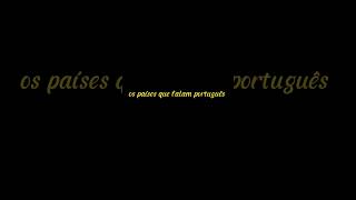 Países que falam português [upl. by Aciret271]