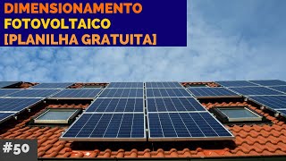 Como Dimensionar Sistema de Energia Solar Planilha Gratuita  Projeto Elétrico na Prática EP50 [upl. by Ikram265]