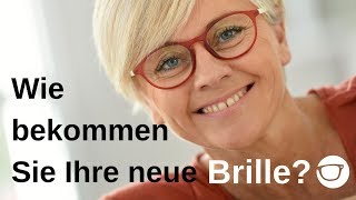 Wie bekommen Sie Ihre neue Brille  Gleitsicht und Einstärkenbrille [upl. by Nadia]