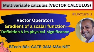 Gradient of a Scalar Field amp its Physical Significance  Vector Calculus  By Bamdeb Sir [upl. by Trici547]