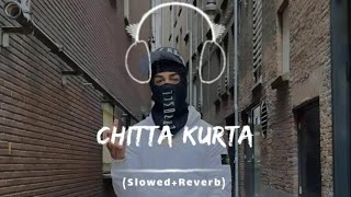 Chitta Kurta  Karan Aujla Hit Song  Slowed Version karanaujla hitsong chittakurta [upl. by Bergstrom474]