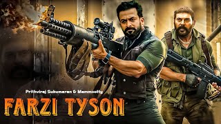 Farzi Tyson New Released Full Hindi Dubbed Action Movie 2024  Prithviraj Sukumaran amp Mammootty [upl. by Ricky]