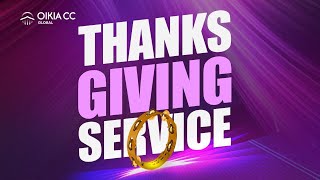 OCTOBER THANKSGIVING SERVICE  OCTOBER 6TH 2024  OIKIA CHRISTIAN CENTRE [upl. by Aeneas]