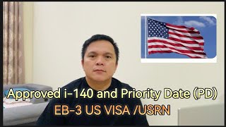 Approved i140 and Priority Date PD for EB3 VISA USRN [upl. by Johanna]