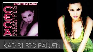 Ceca  Kad bi bio ranjen  Audio 1996 HD [upl. by Sauveur650]