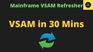 VSAM Refresher in 30 Minutes [upl. by Quiteria]