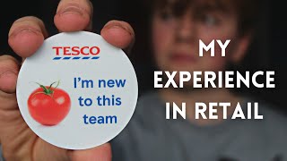 My Experience In Retail  Working At Tesco [upl. by Christabella]