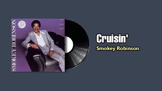 Cruisin  Smokey Robinson 1979 [upl. by Pesek193]