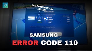 Fix Samsung TV WiFi Connection Issues Error Code 110 [upl. by Ilyah]