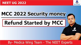 NEET 2022 Security Refund  AIQ MCC Security money Refund 2022 Started  Latest UPDATE by MCC [upl. by Checani]