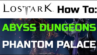 Lost Ark Abyss Dungeons  Phantom Palace 5 minutes [upl. by Hameerak]