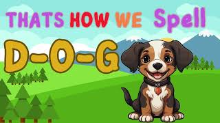 Learn Song how to Spelling Words Spelling basic words Teaching Reading words and Spelling for kids [upl. by Suhpoelc]