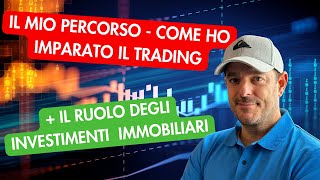 Come ho imparato il trading  il mio percorso [upl. by Bobinette]