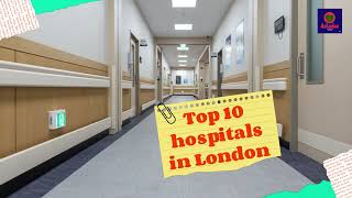 Top 10 hospitals in London [upl. by Ravens]