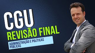 Revisão CGU  Reta Final  Administração Pública e Políticas Públicas [upl. by Wiley432]