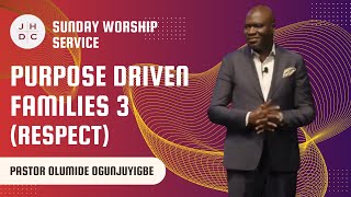 JHDC Sunday Worship Service  Purpose Driven Families 3  Pastor Olumide Ogunjuyigbe  692024 [upl. by Celia]