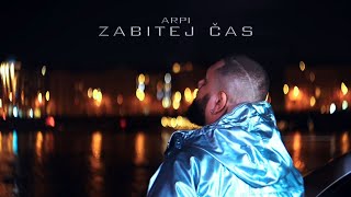 ARPI  ZABITEJ ČAS prod Fillipian Official Video [upl. by Aliakim]