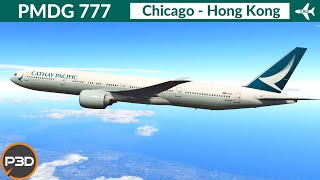 P3D v52 PMDG 777300ER Cathay Pacific  Chicago to Hong Kong  Full flight [upl. by Fleta]