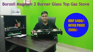 Ultimate borosil Magnum 2 Burner Glass Top Gas Stove Review Is It Worth It Manual Ignition [upl. by Galer]