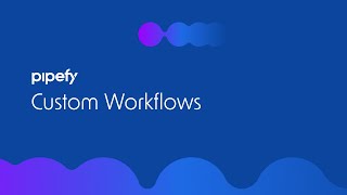 Pipefy Custom Workflows [upl. by Sokram684]