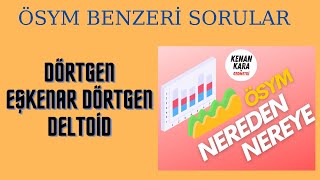 DÖRTGENEŞKENAR DÖRTGENDELTOİD  ÖSYM BENZERİ SORULAR [upl. by Ardnik]