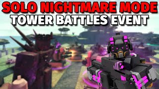 Solo Beating Nightmare Mode In Tower Battles Event  Tower Defense X [upl. by Aztirak]