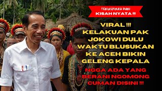 KISAH NYATA❗BEGINI KELAKUAN PAK JOKOWI WAKTU DULU BLUSUKAN MASIH JADI PRESIDEN  GA ABIS PIKIR DEH [upl. by Janean752]