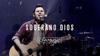 CFAMUSIC  Soberano Dios [upl. by Ajssatsan]