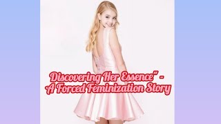 quotDiscovering Her Essencequot  A Forced Feminization Story By sissy tania [upl. by Neenej65]