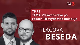 TB PS Zdravotníctvo po rokoch Ficových vlád kolabuje [upl. by Brewster]