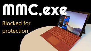 MMCexe Error How to Fix Blocked For Protection Error EASILY 2022 Windows 107 [upl. by Aineval143]