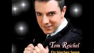 Tom Reichel  Ein bisschen Sonne [upl. by Liatnahs]