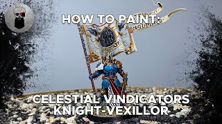 Contrast How to Paint Celestial Vindicators KnightVexillor [upl. by Ofilia519]