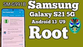 Samsung Galaxy S21 5G G991B root  How to root Samsung Galaxy S21 Android 13 rootsamsung [upl. by Eddina980]