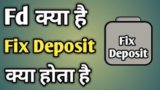 Fd Ka Kya Matlab Hota Hai  Fixed Deposit Kya Hai  Fixed Deposit Kya H  What Is Fd [upl. by Inalak]