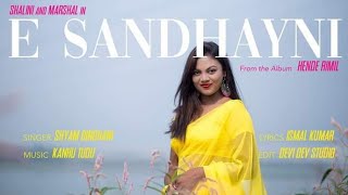 NEW SANTALI FULL HD VIDEO SONG OFFICIAL 2019 E SANDHAYNI  SHYAM BINDHANI  SALINI amp MARSAL [upl. by Ahgem]