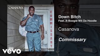 Casanova  Down Bitch Audio ft A Boogie wit da Hoodie [upl. by Nivlen]