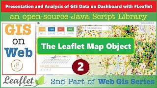 The Leaflet Map Object  WebGIS  GIS Data on Dashboard with Leaflet JS API  2  GISSchools [upl. by Mayeda]