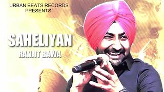 saheliyan ranjit bawa full song 2017 [upl. by Akla4]