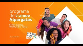 Trainee Alpargatas 2025  Unindo talentos construindo o futuro [upl. by Weinreb]