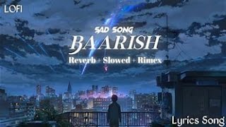 Baarish slowedreverb [upl. by Egdirdle]