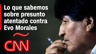 ¿Qué pasó con el presunto atentado contra Evo Morales en Bolivia esto sabemos [upl. by Ecreip559]