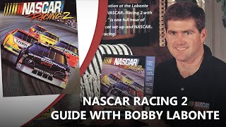 NASCAR Racing 2 Guide with Bobby Labonte [upl. by Birgit]