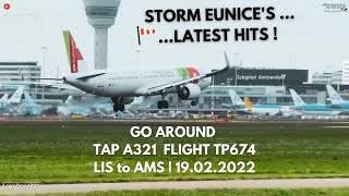 STORM EUNICES LATEST HITS  GO AROUND  TAP A321  FLIGHT TP674 LIS to AMS  19022022 [upl. by Armil651]