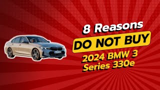 2024 BMW 3 Series 330e  8 Reasons NOT to Buy 😱🚗 [upl. by Xaviera]