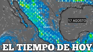 El Tiempo De Hoy  El Clima De Hoy  17 Agosto 2022 [upl. by Guendolen]